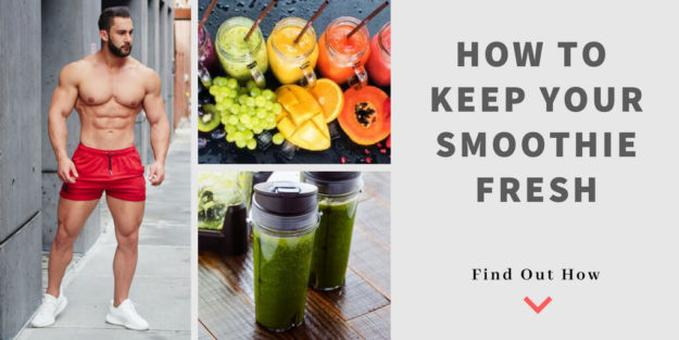 How to Keep Your Smoothie Fresh How to Keep Your Smoothie Fresh