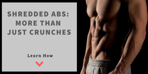 Shredded Abs More Than Just Crunches Shredded Abs