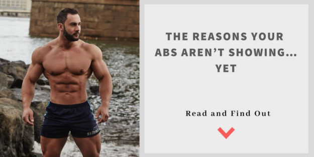 The Reasons Your Abs Arent Showing Abs not showing